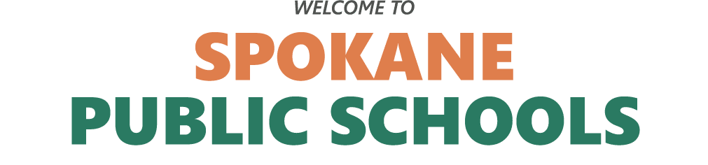 WELCOME TO SPOKANE PUBLIC SCHOOLS